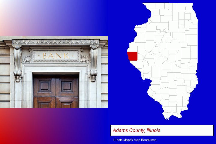 a bank building; Adams County, Illinois highlighted in red on a map