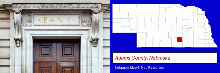a bank building; Adams County, Nebraska highlighted in red on a map
