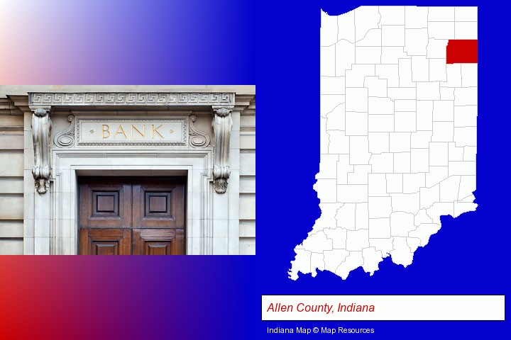 a bank building; Allen County, Indiana highlighted in red on a map