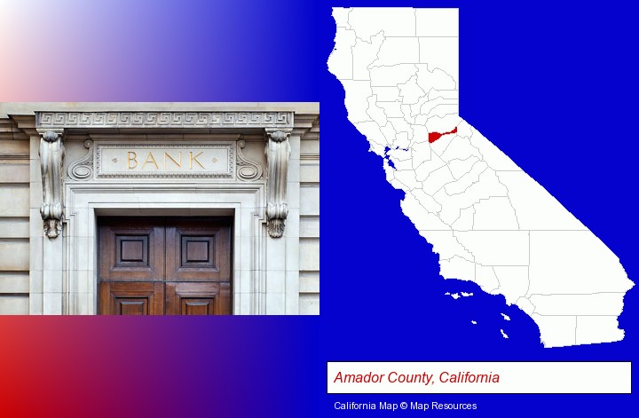 a bank building; Amador County, California highlighted in red on a map