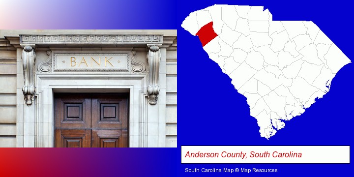 a bank building; Anderson County, South Carolina highlighted in red on a map