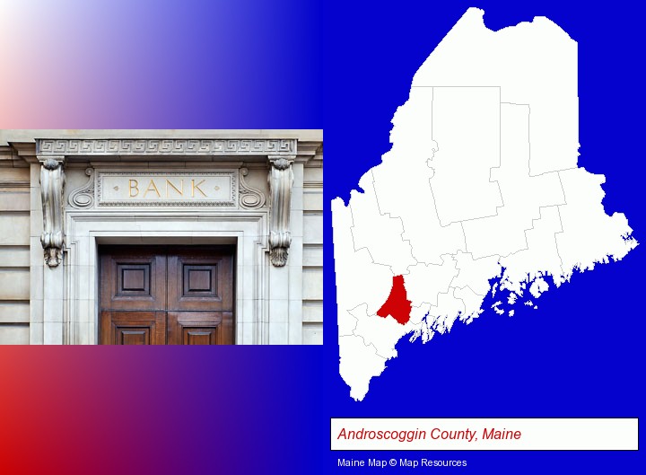 a bank building; Androscoggin County, Maine highlighted in red on a map