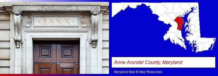 a bank building; Anne Arundel County, Maryland highlighted in red on a map