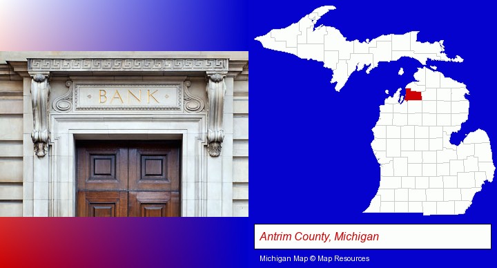 a bank building; Antrim County, Michigan highlighted in red on a map