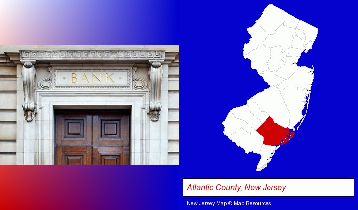 a bank building; Atlantic County, New Jersey highlighted in red on a map