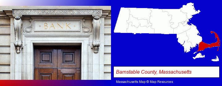 a bank building; Barnstable County, Massachusetts highlighted in red on a map