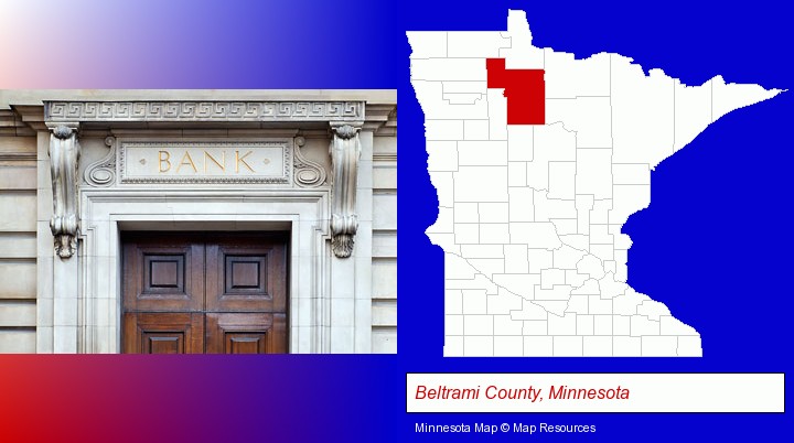 a bank building; Beltrami County, Minnesota highlighted in red on a map