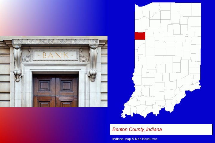 a bank building; Benton County, Indiana highlighted in red on a map