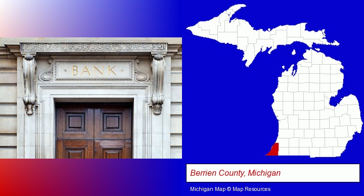 a bank building; Berrien County, Michigan highlighted in red on a map