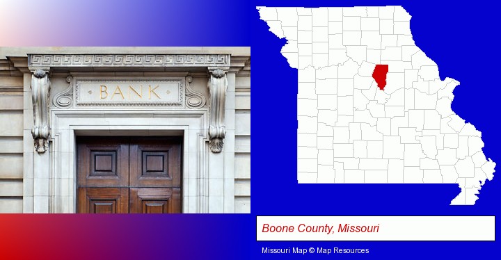 a bank building; Boone County, Missouri highlighted in red on a map
