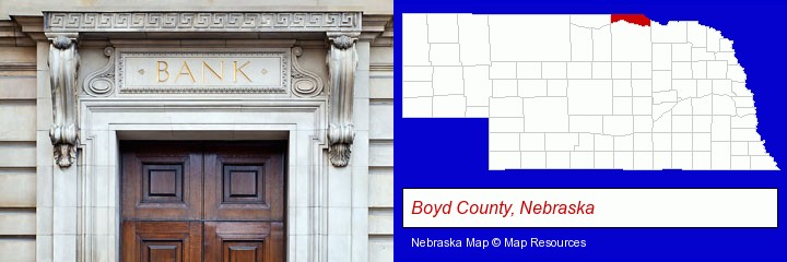 a bank building; Boyd County, Nebraska highlighted in red on a map