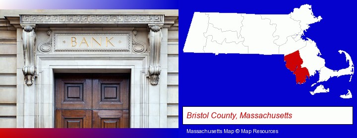 a bank building; Bristol County, Massachusetts highlighted in red on a map