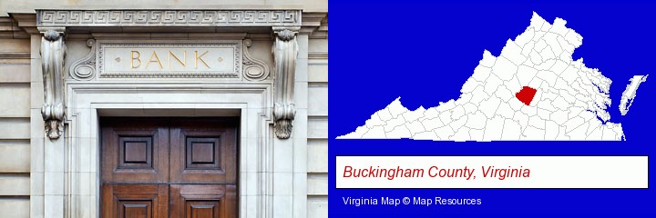 a bank building; Buckingham County, Virginia highlighted in red on a map