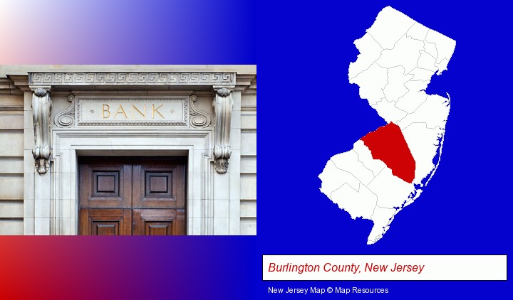 a bank building; Burlington County, New Jersey highlighted in red on a map