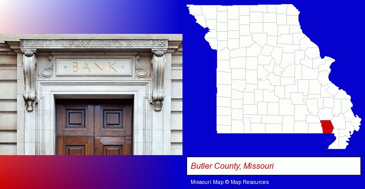 a bank building; Butler County, Missouri highlighted in red on a map