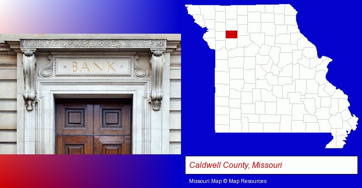 a bank building; Caldwell County, Missouri highlighted in red on a map