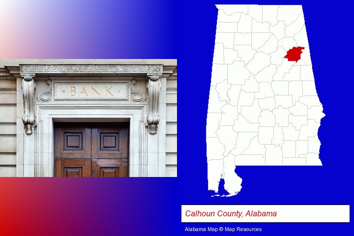 a bank building; Calhoun County, Alabama highlighted in red on a map