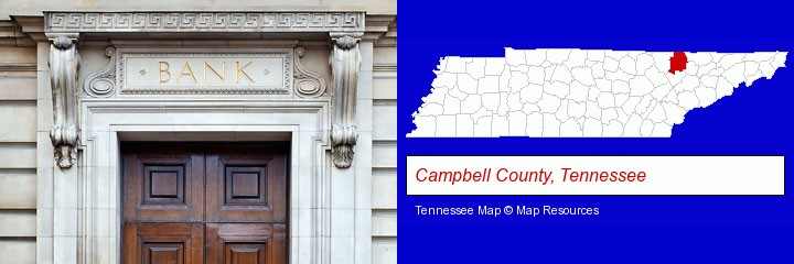 a bank building; Campbell County, Tennessee highlighted in red on a map