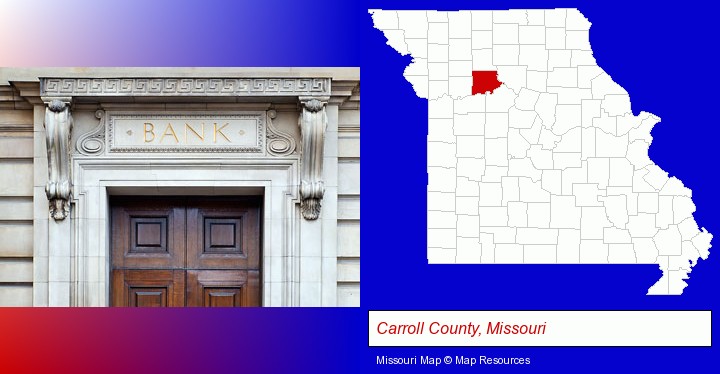 a bank building; Carroll County, Missouri highlighted in red on a map