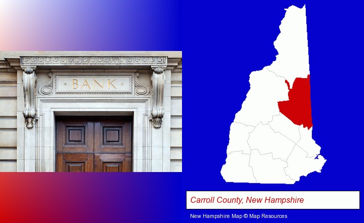 a bank building; Carroll County, New Hampshire highlighted in red on a map