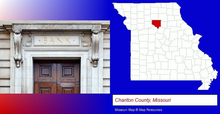 a bank building; Chariton County, Missouri highlighted in red on a map
