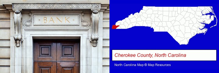 a bank building; Cherokee County, North Carolina highlighted in red on a map
