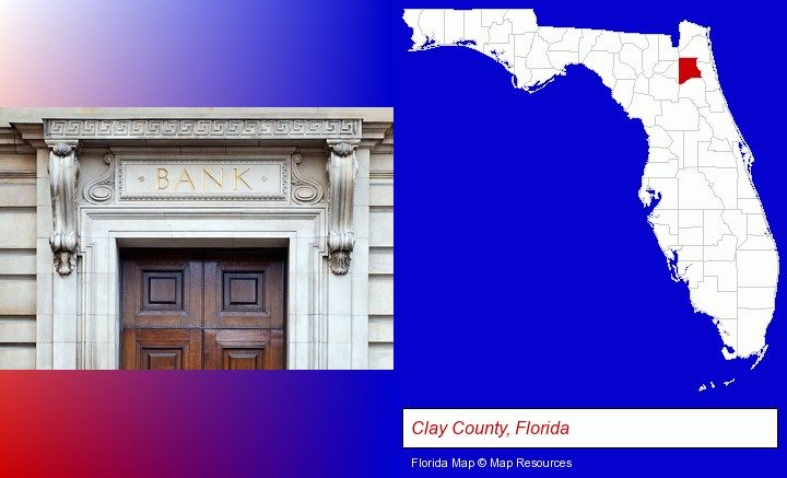 a bank building; Clay County, Florida highlighted in red on a map