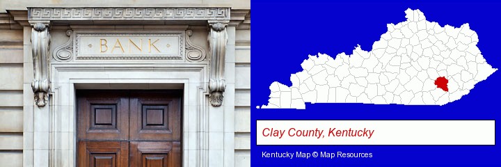 a bank building; Clay County, Kentucky highlighted in red on a map
