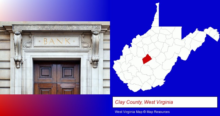 a bank building; Clay County, West Virginia highlighted in red on a map