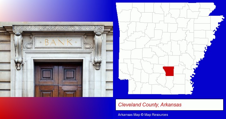 a bank building; Cleveland County, Arkansas highlighted in red on a map