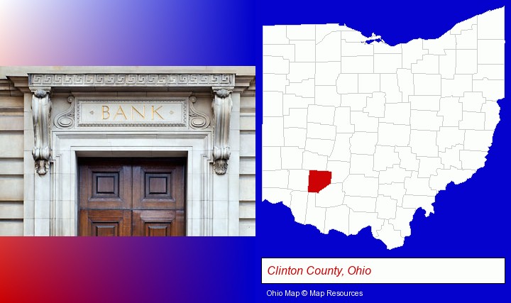a bank building; Clinton County, Ohio highlighted in red on a map