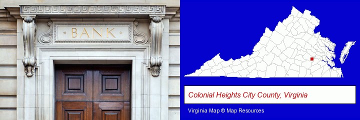a bank building; Colonial Heights City County, Virginia highlighted in red on a map