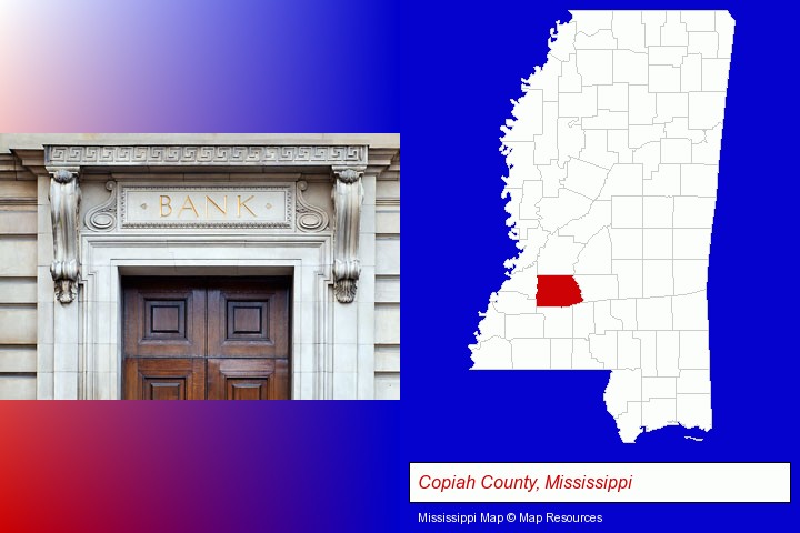 a bank building; Copiah County, Mississippi highlighted in red on a map