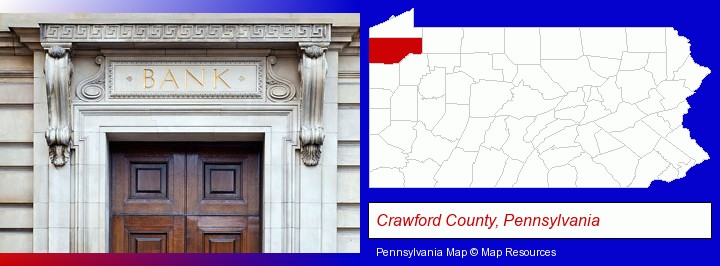 a bank building; Crawford County, Pennsylvania highlighted in red on a map