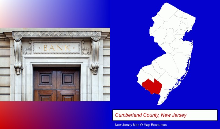a bank building; Cumberland County, New Jersey highlighted in red on a map
