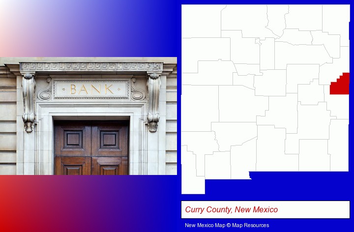 a bank building; Curry County, New Mexico highlighted in red on a map
