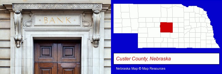 a bank building; Custer County, Nebraska highlighted in red on a map
