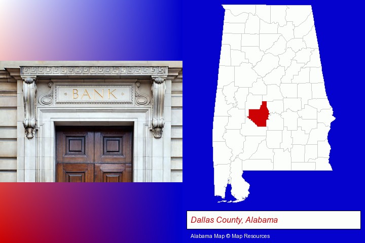 a bank building; Dallas County, Alabama highlighted in red on a map