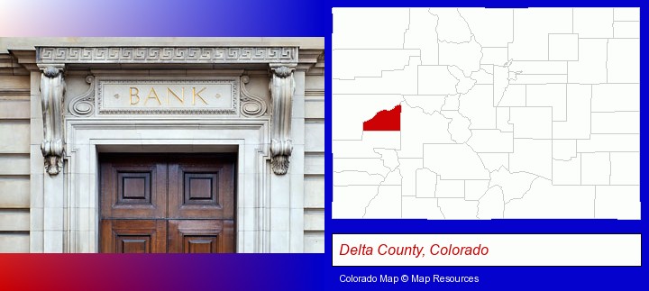 a bank building; Delta County, Colorado highlighted in red on a map