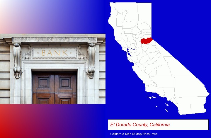 a bank building; El Dorado County, California highlighted in red on a map