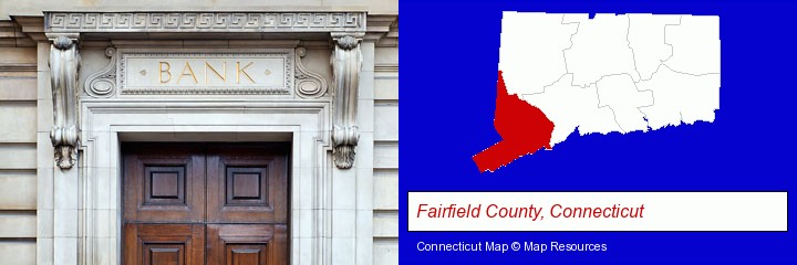 a bank building; Fairfield County, Connecticut highlighted in red on a map