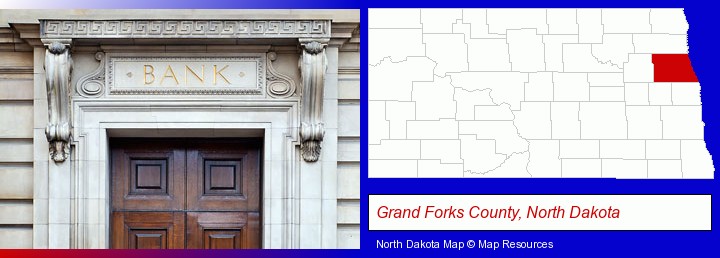 a bank building; Grand Forks County, North Dakota highlighted in red on a map