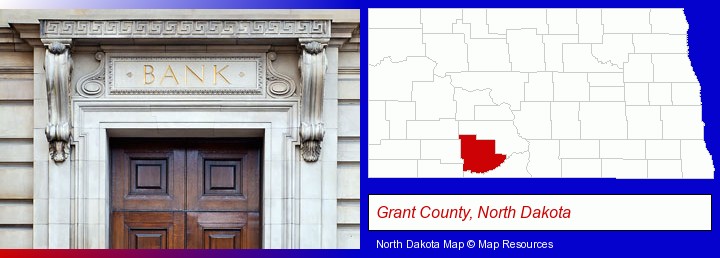 a bank building; Grant County, North Dakota highlighted in red on a map