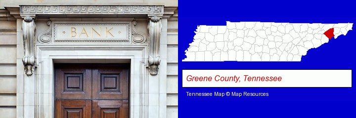 a bank building; Greene County, Tennessee highlighted in red on a map