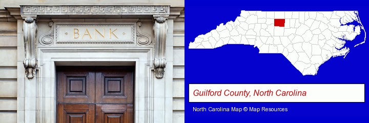 a bank building; Guilford County, North Carolina highlighted in red on a map