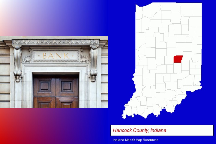 a bank building; Hancock County, Indiana highlighted in red on a map
