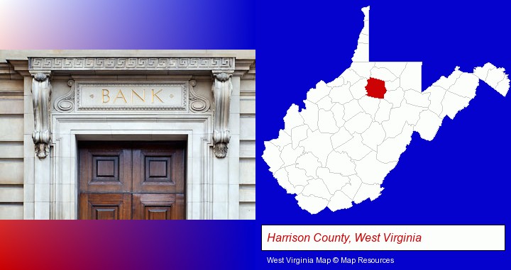 a bank building; Harrison County, West Virginia highlighted in red on a map