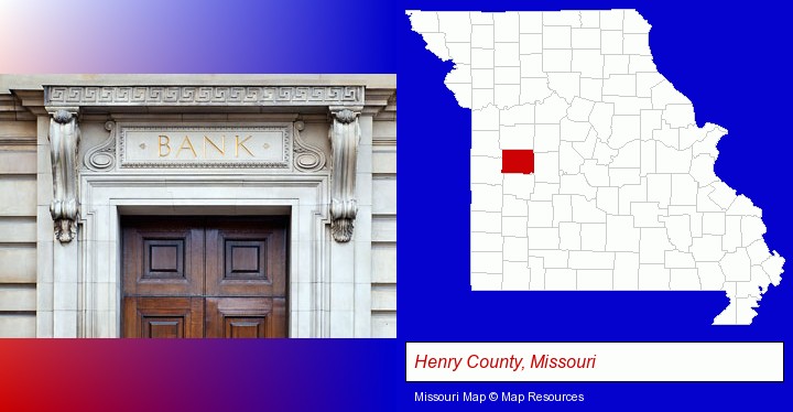 a bank building; Henry County, Missouri highlighted in red on a map