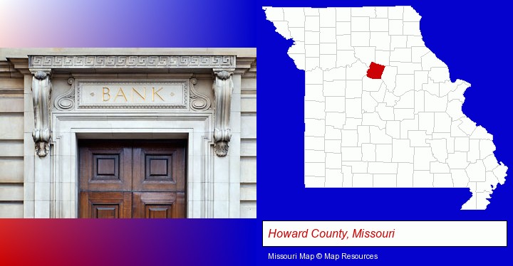 a bank building; Howard County, Missouri highlighted in red on a map