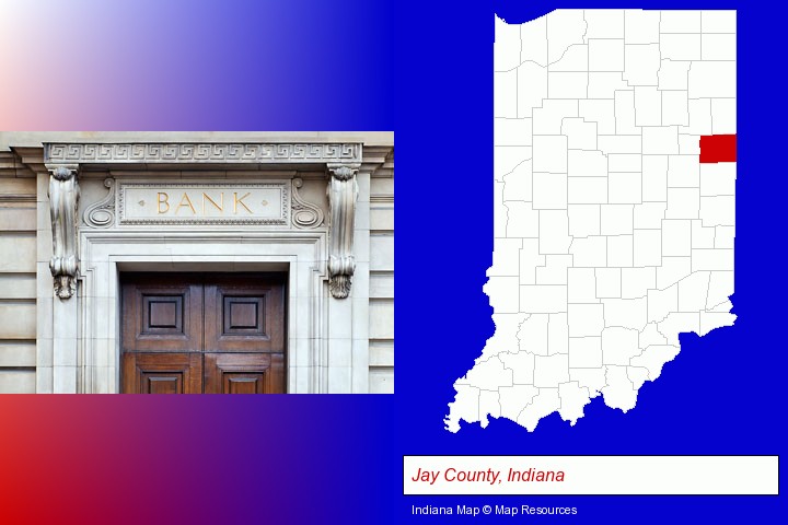 a bank building; Jay County, Indiana highlighted in red on a map